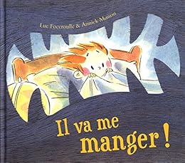 Il va me manger!