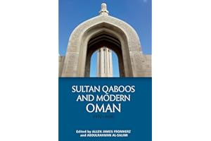 Sultan Qaboos and Modern Oman, 1970–2020