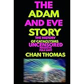 The Adam And Eve Story The History Of Cataclysms Uncensored Digital Version - Magnetic Pole Shift