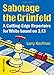 Sabotage the Grunfeld!: A Cutting-edge Repertoire for White based on 3.f3