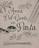 Anna Del Conte on Pasta