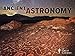 The Remarkable Science of Ancient Astronomy