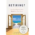 Retiring?: Your Next Chapter Is about Much More Than Money