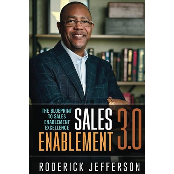 Sales Enablement: A Master Framework to Engage, Equip, and Empower