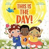 This is THE Day! (Little Shepherd) by Amy Parker, Leeza Hernandez