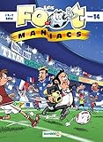 Les Footmaniacs: tome 14 (French Edition) by 