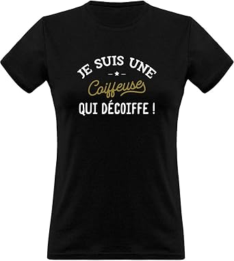 T Shirt Femme Une Coiffeuse Qui Decoiffe Cadeau Humour Maman Anniversaire Original Rigolo Humoristique Amazon Fr Vetements Et Accessoires