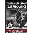 THE RULES OF THE ART OF CAR MECHANICS: Understanding And Modifying Your Car | How It Works | Optimization | Technology Explained