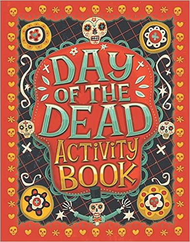Day of the Dead Activity Book, by Karl Jones Day of the Dead Activity Book, by Karl Jones