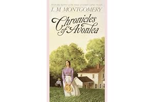 Chronicles of Avonlea (L.M. Montgomery Books)