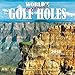 World's Toughest Golf Holes 2018 12 x 12 Inch Monthly Square Wall Calendar by Wyman, Golfing Outdoor by 