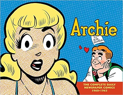 Archie: The Complete Daily Newspaper Comics (1960–1963), by Bob Montana