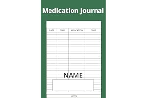 Medication Journal: Never miss a dose! Perfect for tracking medications, symptoms, and sharing with your doctor or caregiver| 120 Pages (6" x 9" Inches)