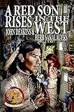 A Red Son Rises in the West (Ring of Fire Book 7) by John Deakins, Herb Sakalaucks