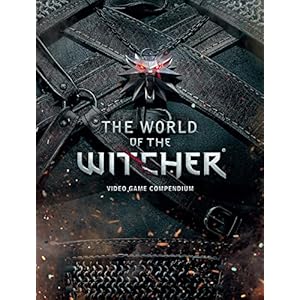 The World of the Witcher: Video Game Compendium
