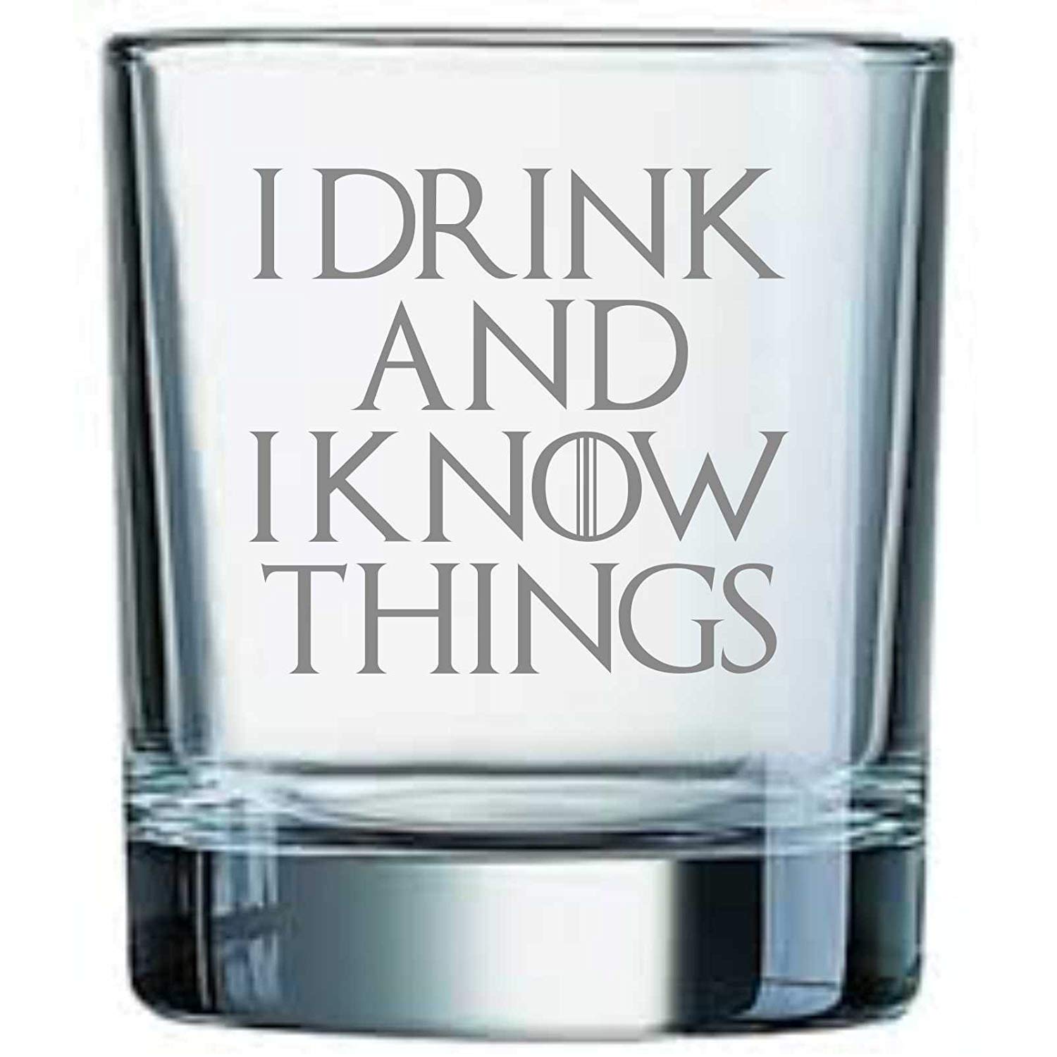 "I Drink and I Know Things" Game of Thrones Inspired Whiskey Tumbler Glass