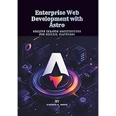 Enterprise Web Development with Astro: Scaling Islands Architecture for Digital Platforms