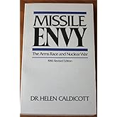 Missile envy: The arms race and nuclear war