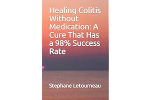 Healing Colitis Without Medication: A Cure That Has a 98% Success Rate