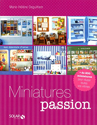 Miniatures Passion NE (French Edition) by Marie-Hélène Deguilhem