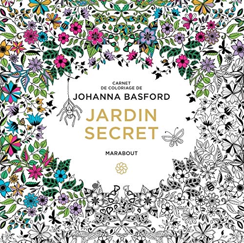 Le Petit Livre De Coloriage Jardin Secret Coloriages French Edition Basford Johanna 9782501139830 Amazon Com Books