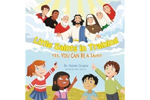 Little Saints in Training: Yes, You Can Be a Saint