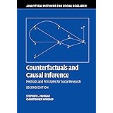 Counterfactuals and Causal Inference: Methods and Principles for Social Research (Analytical Methods for Social Research)
