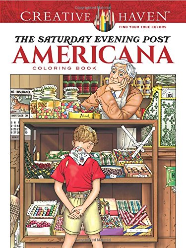 Creative Haven The Saturday Evening Post Americana Coloring Book (Adult Coloring) Creative Haven The Saturday Evening Post Americana Coloring Book (Adult Coloring)
