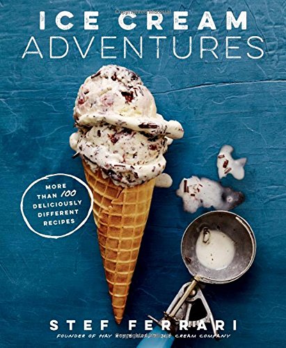Download Ice Cream Adventures: More Than 100 Deliciously Different Recipes Download Ice Cream Adventures: More Than 100 Deliciously Different Recipes