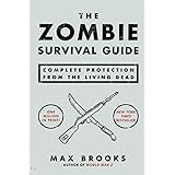 The Zombie Survival Guide: Complete Protection from the Living Dead