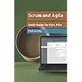 Scrum and Agile Study Guide: Published by SAM9000 Academy. Become an Agile team member, product owner, or scrum master. Covers 100% of PSM, CSM, PSPO certifications