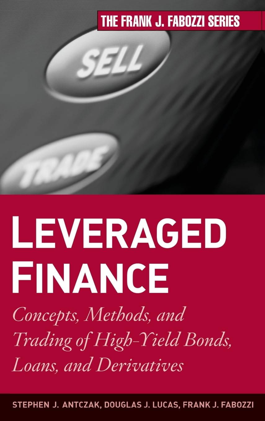 Leveraged Finance: Concepts, Methods, and Trading
