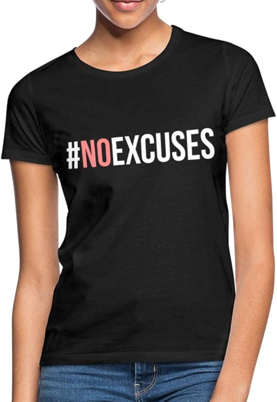 Spreadshirt No Excuses Women's TShirt Amazon.co.uk Clothing