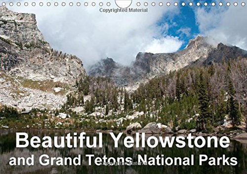 Beautiful Yellowstone and Grand Tetons National Parks: Unforgettable Moments in Two of the Most Beautiful National Parks in the USA (Calvendo Places)