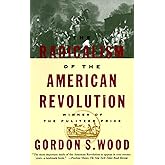 The Radicalism of the American Revolution
