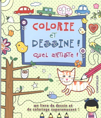 COLORIE ET DESSIN! QUEL ARTISTE!