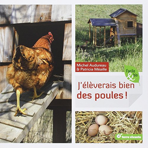 J'élèverais bien des poules ! by Michel Audureau, Patricia Méaille