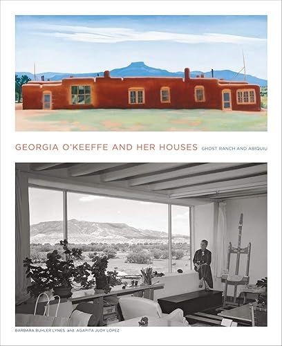 Download Georgia O'Keeffe and Her Houses: Ghost Ranch and Abiquiu PDF