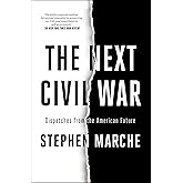 The Next Civil War: Dispatches from the American Future