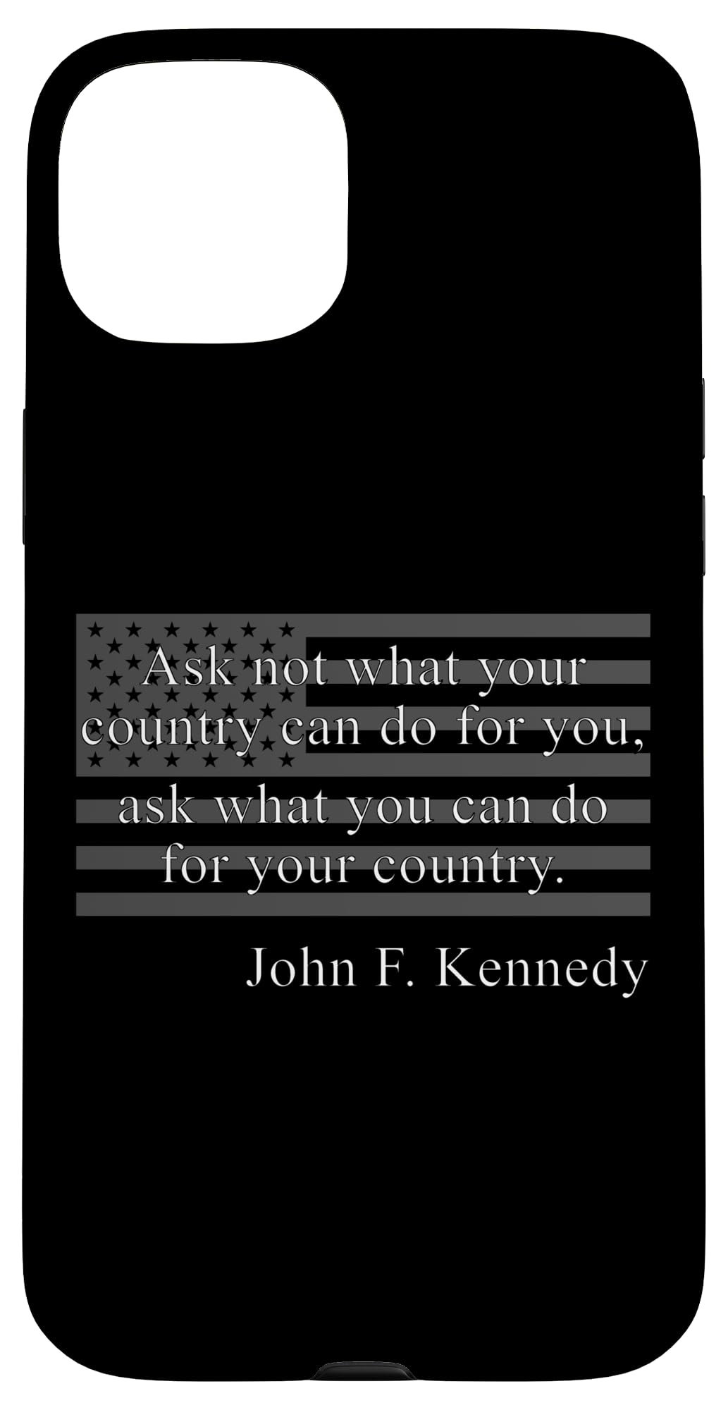 ASK NOT WHAT YOUR COUNTRY CAN DO FOR YOU JFK QUOTE US FLAG Case for iPhone 15 Plus