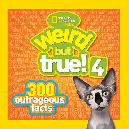 Weird But True! 4: 300 Outrageous Facts