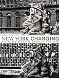 Front cover for the book New York Changing: Revisiting Berenice Abbott's New York by Douglas Levere