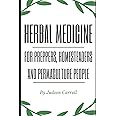 Herbal Medicine for Preppers, Homesteaders and Permaculture People (Herbal Medicine for Preppers and Homesteaders)