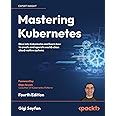 Mastering Kubernetes: Dive into Kubernetes and learn how to create and operate world-class cloud-native systems