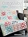 Cotton Way Classics: Fresh Quilts for a Charming Home