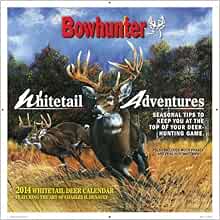 2014 Bowhunter Calendar: Bowhunter Staff: 9781934622148: Amazon.com: Books 2014 Bowhunter Calendar: Bowhunter Staff: 9781934622148: Amazon.com: Books
