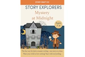 Story Explorers Mystery at Midnight: Improve Writing Skills Through Storytelling | Master Plot, Conflict & Suspense in This Workbook for Ages 7–9