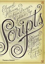 Scripts: Elegant Lettering from Design's Golden Age