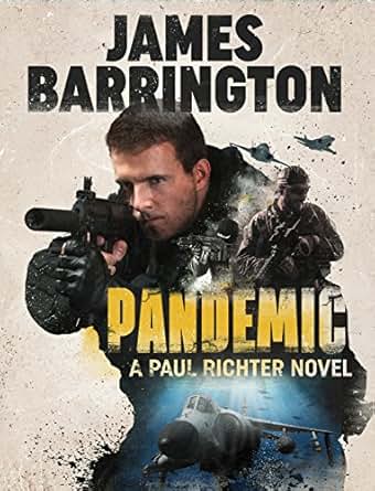 Pandemic An Agent Paul Richter Thriller Book 3 Kindle Edition By James Barrington Mystery
