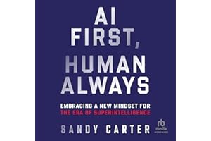AI First, Human Always: Embracing a New Mindset for the Era of Superintelligence